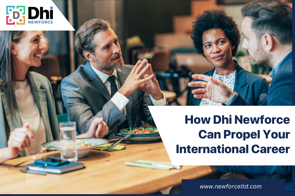 How Dhi Newforce Can Propel Your International Career